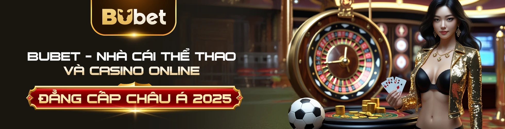 BUBET - Nhà Cái Thể Thao Và Casino Online Đẳng Cấp Châu Á 2025